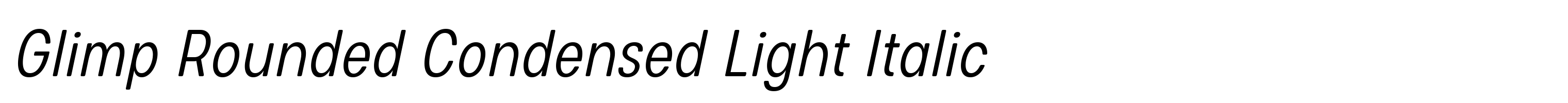 Glimp Rounded Condensed Light Italic